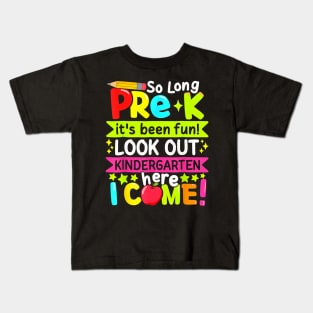 So Long Pre K Kindergarten Here Graduate Last Day Of School Kids T-Shirt